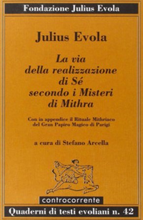 La via della realizzazione di sé secondo i misteri di Mithra Julius Evola