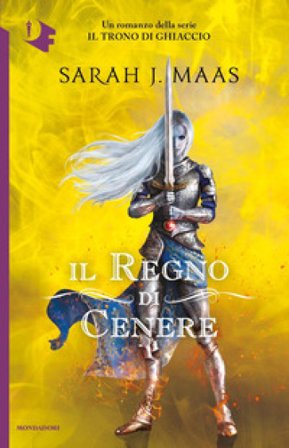 Il regno di cenere. Il trono di ghiaccio Sarah J. Maas