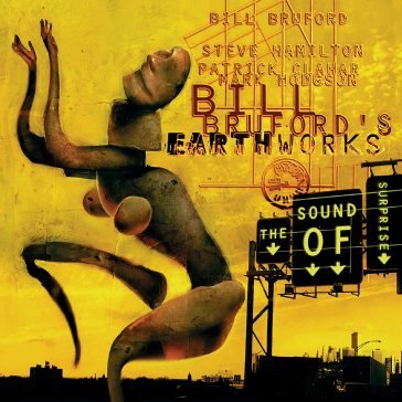 The sound of surprise BILL BRUFORD'S EARTH