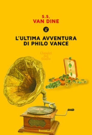 L'ultima avventura di Philo Vance S. S. Van Dine