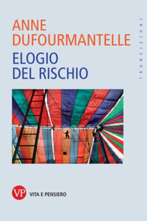 Elogio del rischio Anne Dufourmantelle
