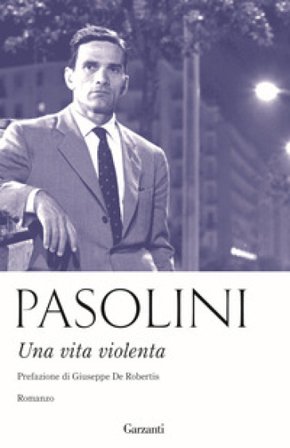 Una vita violenta Pier Paolo Pasolini