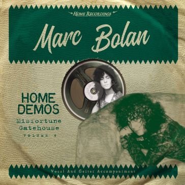 Misfortune gatehouse : home demos volume Marc Bolan