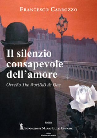 Il silenzio consapevole dell'amore. OvveRo The Wpr(l)d As One Francesco Carrozzo