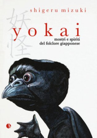 Yokai. Mostri e spiriti del folclore giapponese Shigeru Mizuki