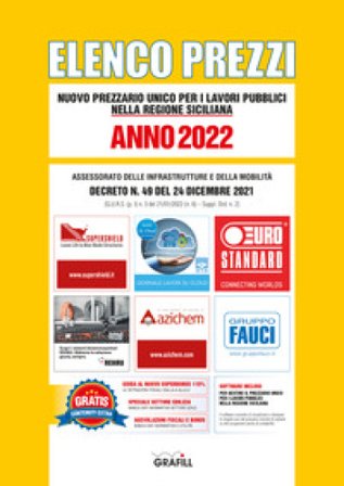 Elenco prezzi. Nuovo prezzario unico per i lavori pubblici nella regione siciliana 2022. Con software