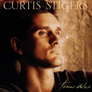 Time was Curtis Stigers