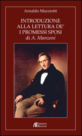 Introduzione alla lettura de' «I Promessi Sposi» di A. Manzoni Arnaldo Mazziotti