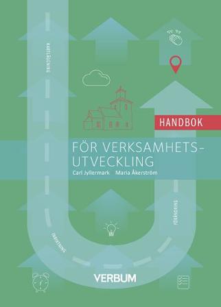 Handbok för verksamhetsutveckling - Bok av Carl Jyllermark & Maria Åkerström - Häfte