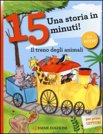 Il treno degli animali. Una storia in 15 minuti! Ediz. a colori Stefano Bordiglioni