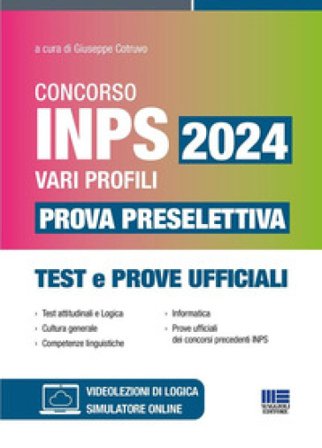 Concorso INPS 2024 vari profili. Prova preselettiva. Test e prove ufficiali. Con espansione online Giuseppe Cotruvo