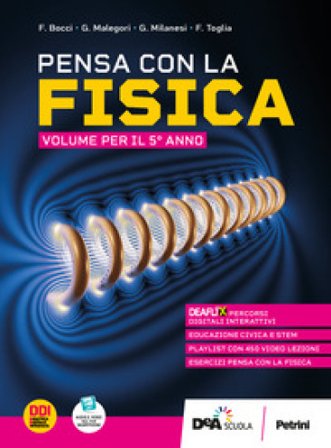 Pensa con la fisica. Per il 5° anno delle Scuole superiori. Con e-book. Con espansione online. Vol. 2 F. Bocci