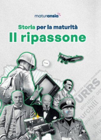 Storia per la maturità. Il ripassone 4STUDENTS srl