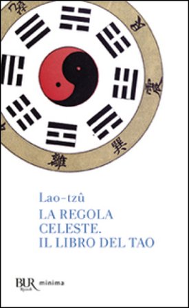 La regola celeste-Il libro del Tao Lao-Tzu