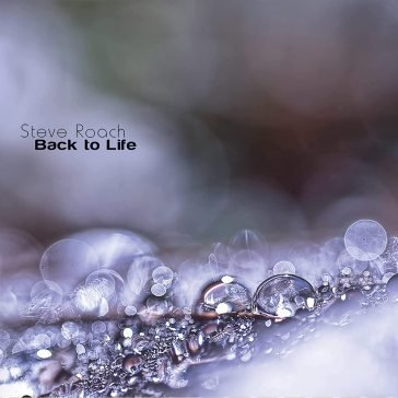 Back to life Steve Roach
