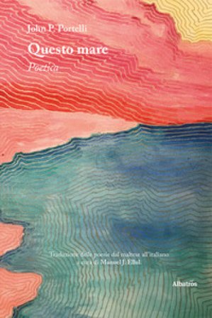 Questo mare. Poetica John P. Portelli