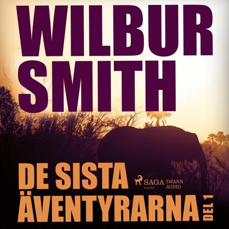 De sista äventyrarna del 1 - Ljudbok av Wilbur Smith - CD
