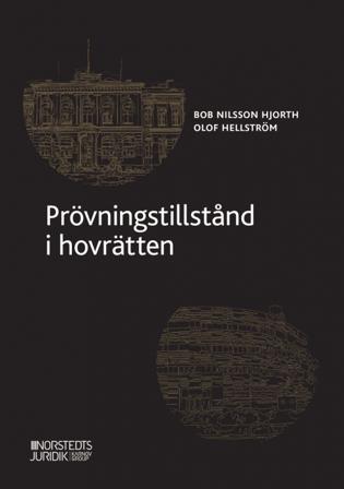Prövningstillstånd i hovrätten - Bok av Olof Hellström & Bob Nilsson Hjorth - Häfte