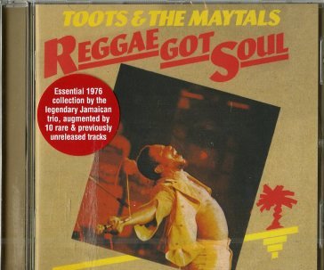 Reggae got soul Toots & The Mayatals