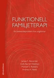 Funktionell familjeterapi för beteendeproblem hos ungdomar, ISBN: 9789144103693