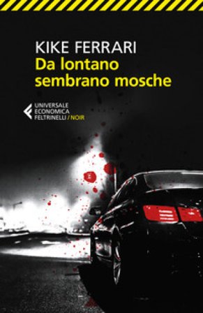 Da lontano sembrano mosche Kike Ferrari