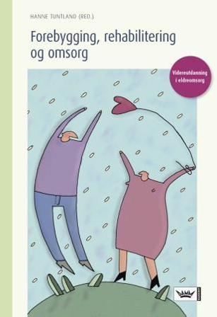 Forebygging, rehabilitering og omsorg - Bok - Hardback