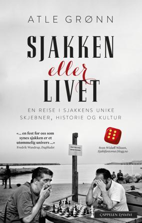 Sjakken eller livet - Bok av Atle Grønn - Hardback