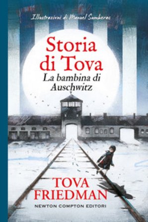 Storia di Tova. La bambina di Auschwitz Tova Friedman