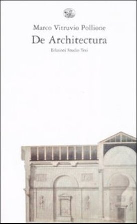De architectura. Testo latino a fronte Marco Vitruvio Pollione