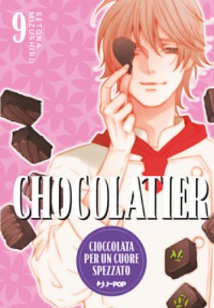 Chocolatier. Cioccolata per un cuore spezzato. Vol. 9 Setona Mizushiro