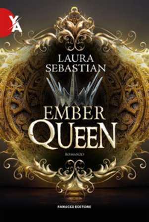 Ember queen. La trilogia Ash princess. Vol. 3 Laura Sebastian