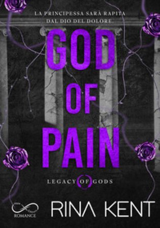 God of pain. Legacy of Gods. Ediz. italiana Rina Kent