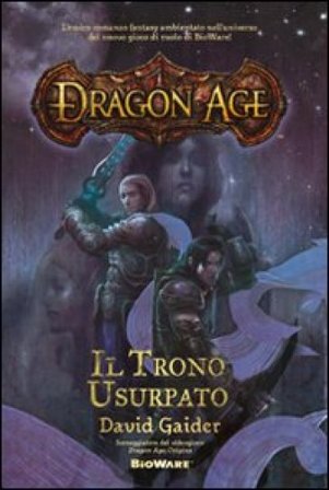 Il trono usurpato. Dragon age David Gaider