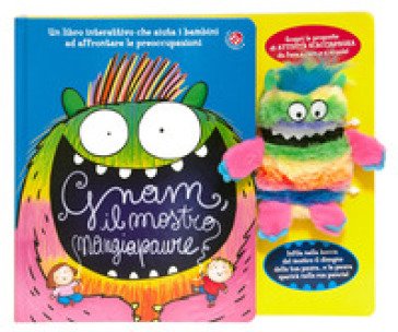 Gnam, il mostro mangiapaure. Ediz. a colori. Con peluche Febe Sillani