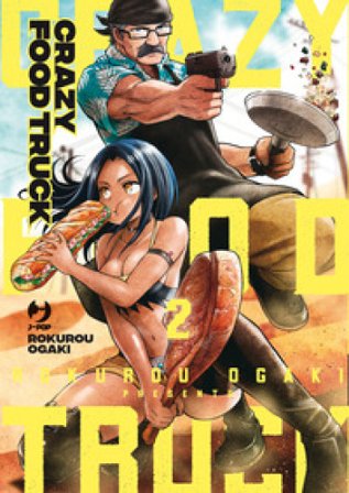 Crazy food truck. Vol. 2 Rokurou Ogaki
