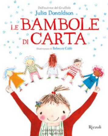 Le bambole di carta. Ediz. a colori Julia Donaldson