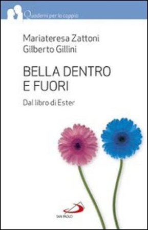 Bella dentro e fuori. Dal libro di Ester Mariateresa Zattoni