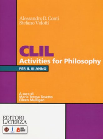 CLIL activities for philosophy. Per la 3a classe delle Scuole superiori. Con espansione online Alessandro Domenico Conti