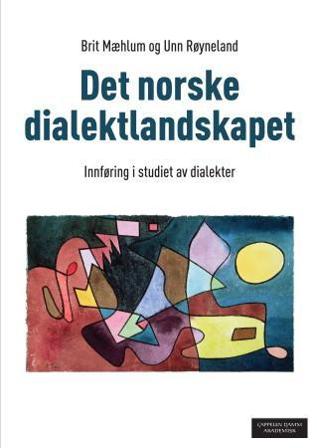 Det norske dialektlandskapet - Bok av Unn Røyneland & Brit Mæhlum - Paperback