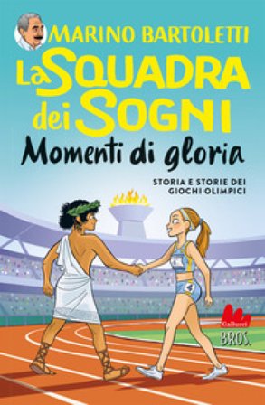 Momenti di gloria. La squadra dei sogni. Vol. 4 Marino Bartoletti