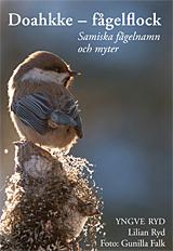 Doahkke - fågelflock : samiska fågelnamn och myter - Bok av Yngve Ryd - Inbunden