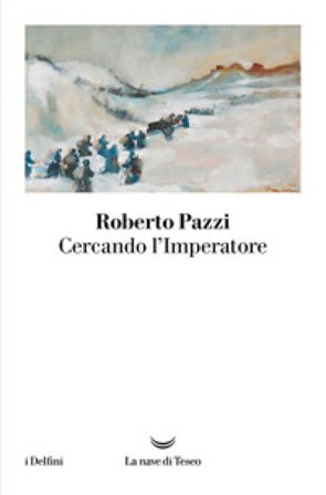 Cercando l'Imperatore Roberto Pazzi