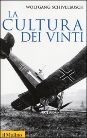 La cultura dei vinti Wolfgang Schivelbusch