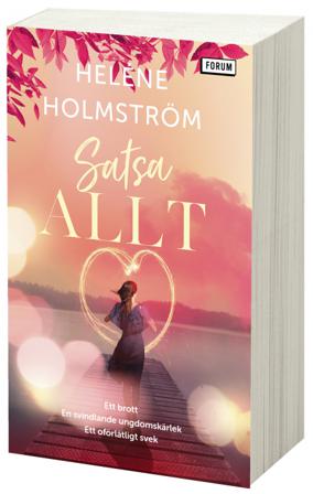 Satsa allt - Bok av Heléne Holmström - Pocket
