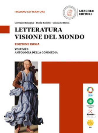 Letteratura visione del mondo. Ediz. rossa. Con Strumenti per l'esposizione orale, Antologia della Commedia. Per le Scuole superiori. Con e-book. Con 