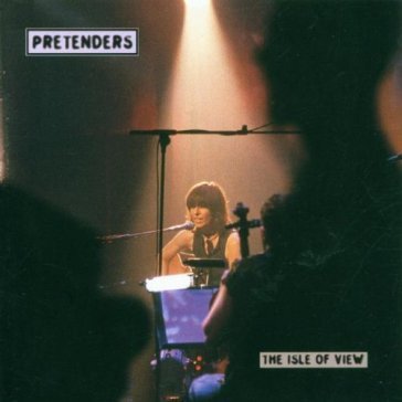 Live at the isle of view Pretenders