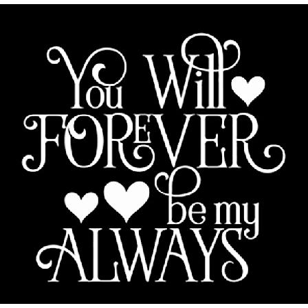 Väggdekor/Väggord - You Will Forever Be My Always