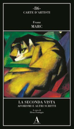 La seconda vista. Aforismi e altri scritti Franz Marc