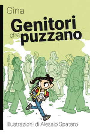 Genitori che puzzano Gina