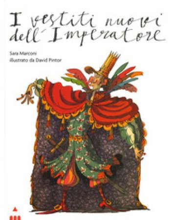 I vestiti nuovi dell'imperatore. Ediz. a colori Sara Marconi